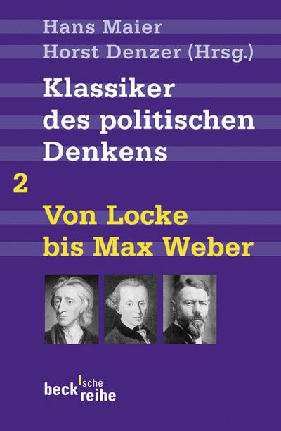Klassiker des politischen Denkens 02I: Von John Locke bis Max Weber