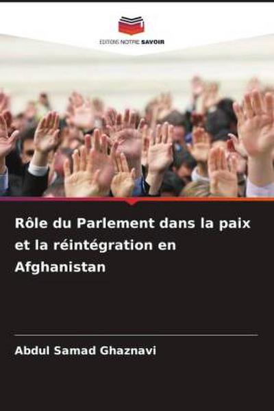 Rôle du Parlement dans la paix et la réintégration en Afghanistan