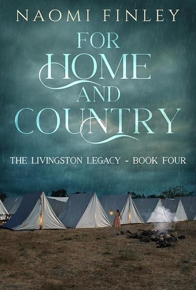For Home and Country (The Livingston Legacy, #4)