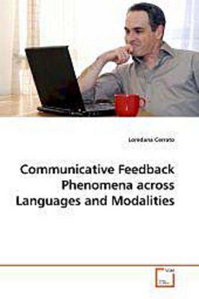 Communicative Feedback Phenomena across Languages and Modalities