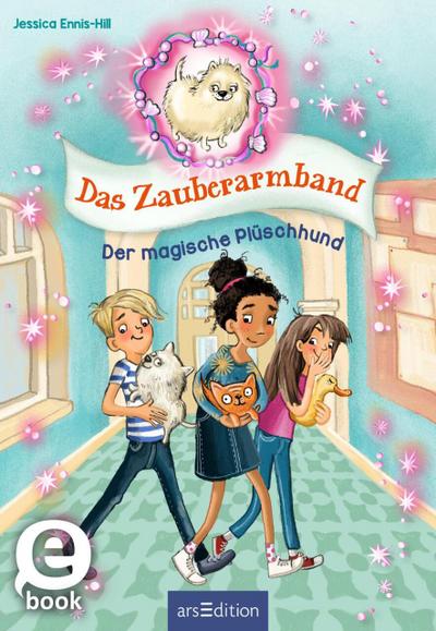 Das Zauberarmband - Der magische Plüschhund (Das Zauberarmband 2)