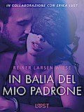 In balia del mio padrone - Breve racconto erotico