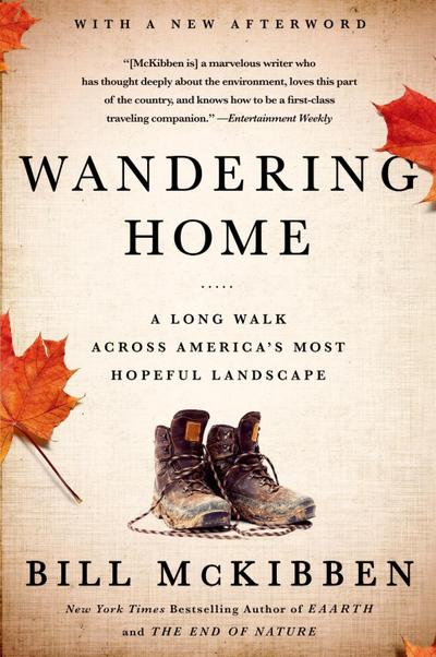 Wandering Home: A Long Walk Across America’s Most Hopeful Landscape