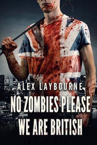 No Zombies Please We Are British