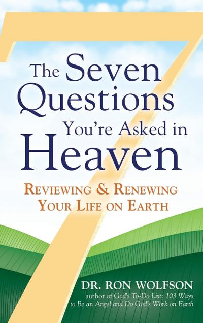 The Seven Questions You’re Asked in Heaven