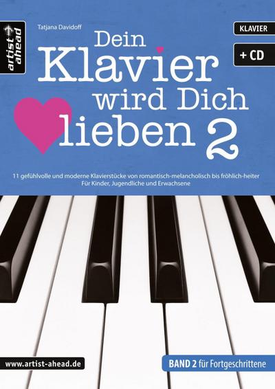 Dein Klavier wird Dich lieben - Band 2. Bd.2