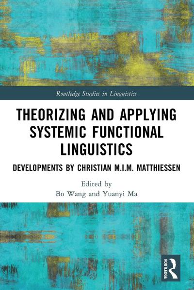 Theorizing and Applying Systemic Functional Linguistics
