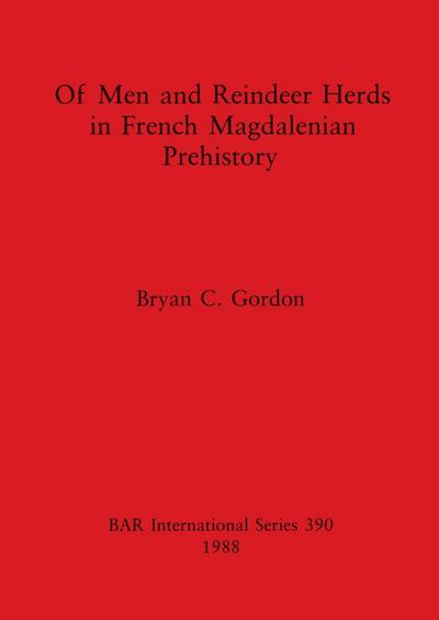 Of Men and Reindeer Herds in French Magdalenian Prehistory