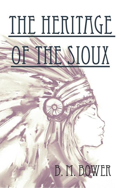 The Heritage of the Sioux