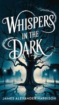 Whispers in the Dark (Short stories, #1)