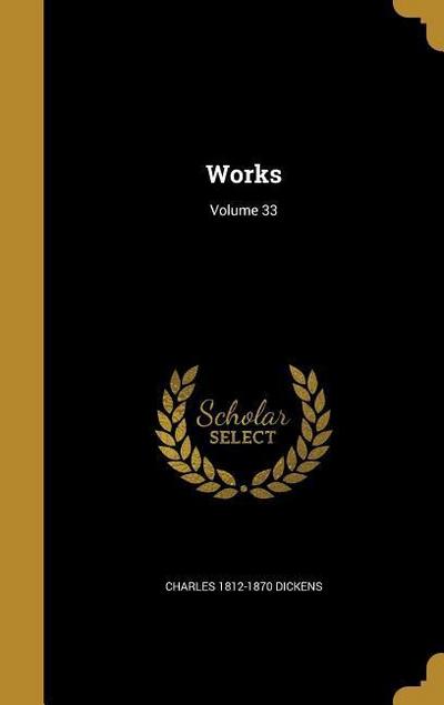 WORKS VOLUME 33