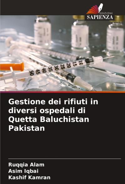 Gestione dei rifiuti in diversi ospedali di Quetta Baluchistan Pakistan