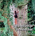 Das zweifarbige Eichhörnchen