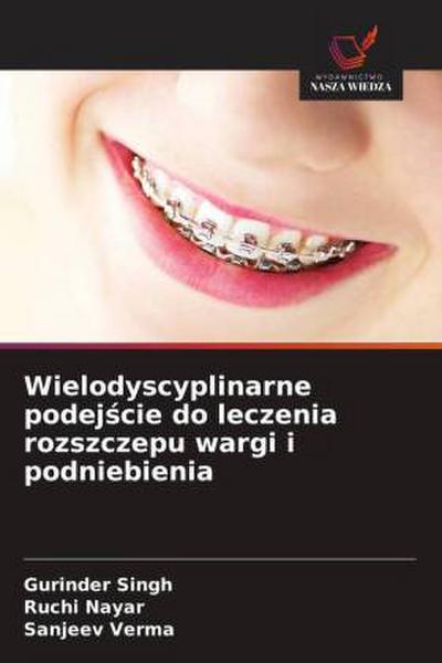 Wielodyscyplinarne podej¿cie do leczenia rozszczepu wargi i podniebienia