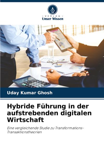 Hybride Führung in der aufstrebenden digitalen Wirtschaft