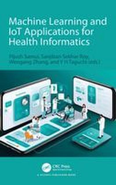 Machine Learning and IoT Applications for Health Informatics