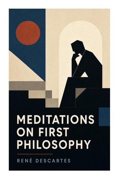 Meditations on First Philosophy