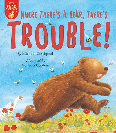 Where There’s a Bear, There’s Trouble!