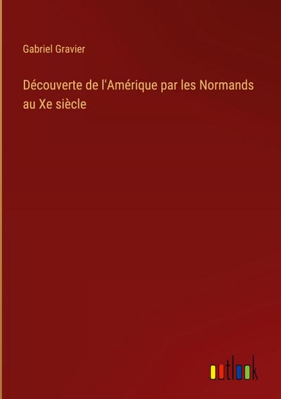 Découverte de l’Amérique par les Normands au Xe siècle