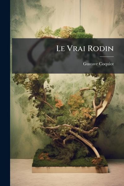 Le Vrai Rodin
