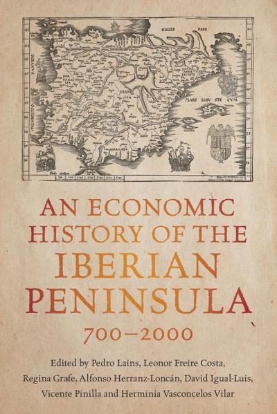 An Economic History of the Iberian Peninsula, 700-2000
