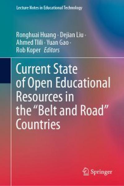Current State of Open Educational Resources in the ’Belt and Road’ Countries