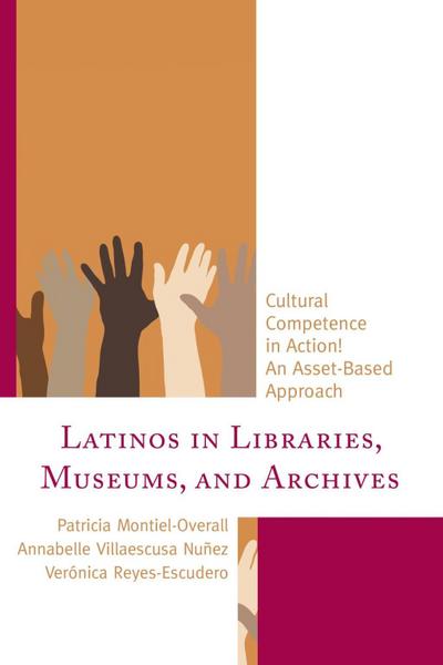 Montiel-Overall, P: Latinos in Libraries, Museums, and Archi