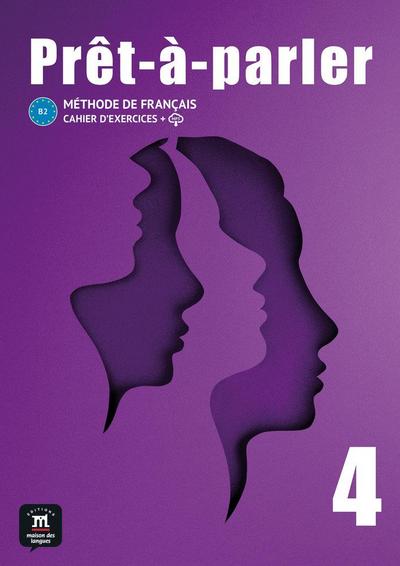 Prèt-à-Parler 4 Cahier d’exercices