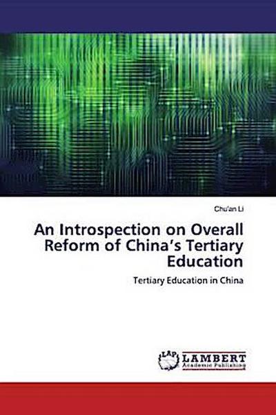 An Introspection on Overall Reform of China’s Tertiary Education