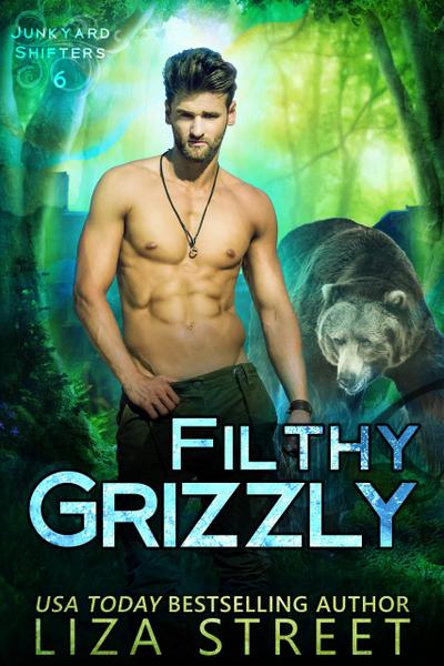 Filthy Grizzly (Junkyard Shifters, #6)