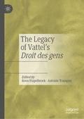 The Legacy of Vattel’s Droit des gens