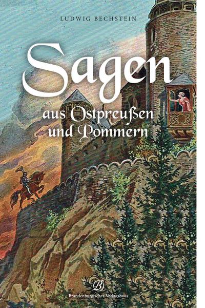 Sagen aus Ostpreußen und Pommern