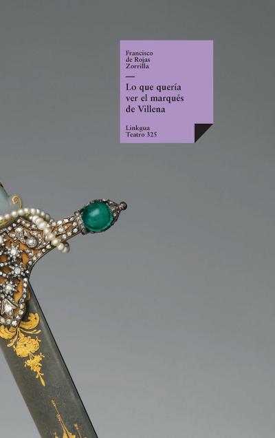 Lo que quería ver el marqués de Villena
