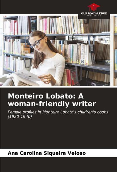 Monteiro Lobato: A woman-friendly writer