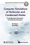 COMPUTER SIMULATIONS OF MOLECULES AND CONDENSED MATTER