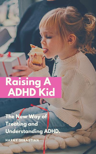 Raising An ADHD Kid