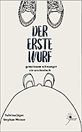 Der erste Wurf