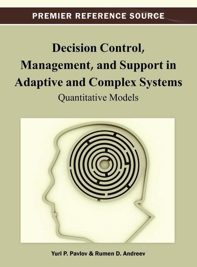 Decision Control, Management, and Support in Adaptive and Complex Systems