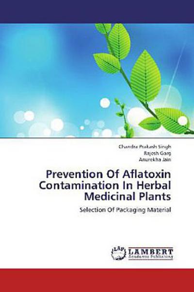Prevention Of Aflatoxin Contamination In Herbal Medicinal Plants