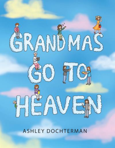 Grandmas Go to Heaven