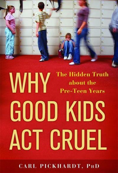 Why Good Kids Act Cruel