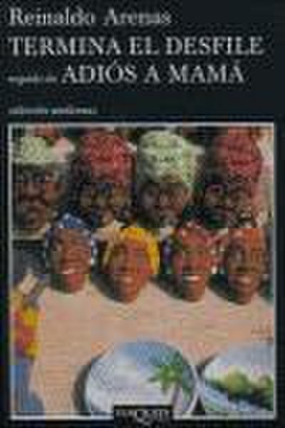 Termina el desfile; seguido de Adiós a mamá