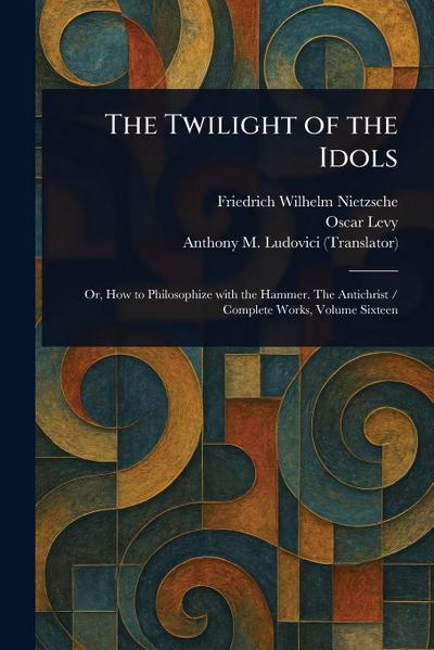 The Twilight of the Idols