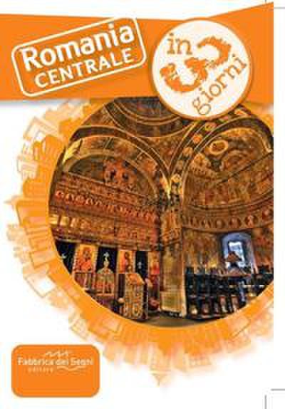 Romania centrale in 3 giorni. Una guida, una traccia, un’ispirazione