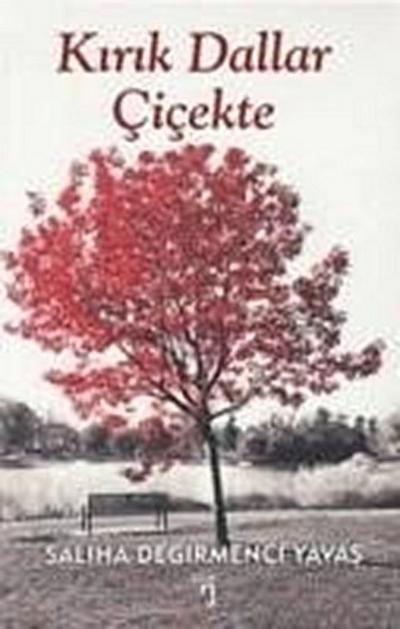 Kirik Dallar Cicekte