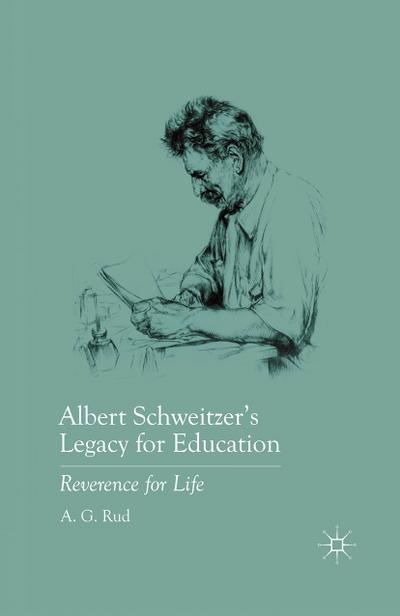Albert Schweitzer’s Legacy for Education