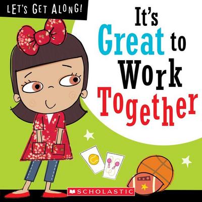 It’s Great to Work Together (Let’s Get Along!)