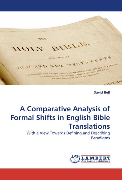 A Comparative Analysis of Formal Shifts in English Bible Translations