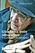 L’alchimia della letteratura tra profezia e disibbidienza