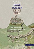 Ohne Wasser keine Burg